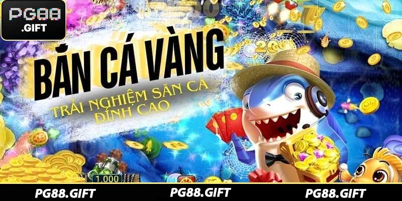 Bắn Cá Vàng